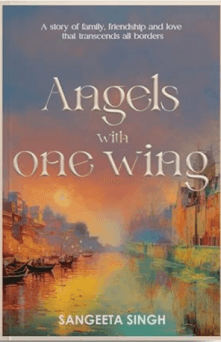 Angels with One Wing by Sangeeta Singh