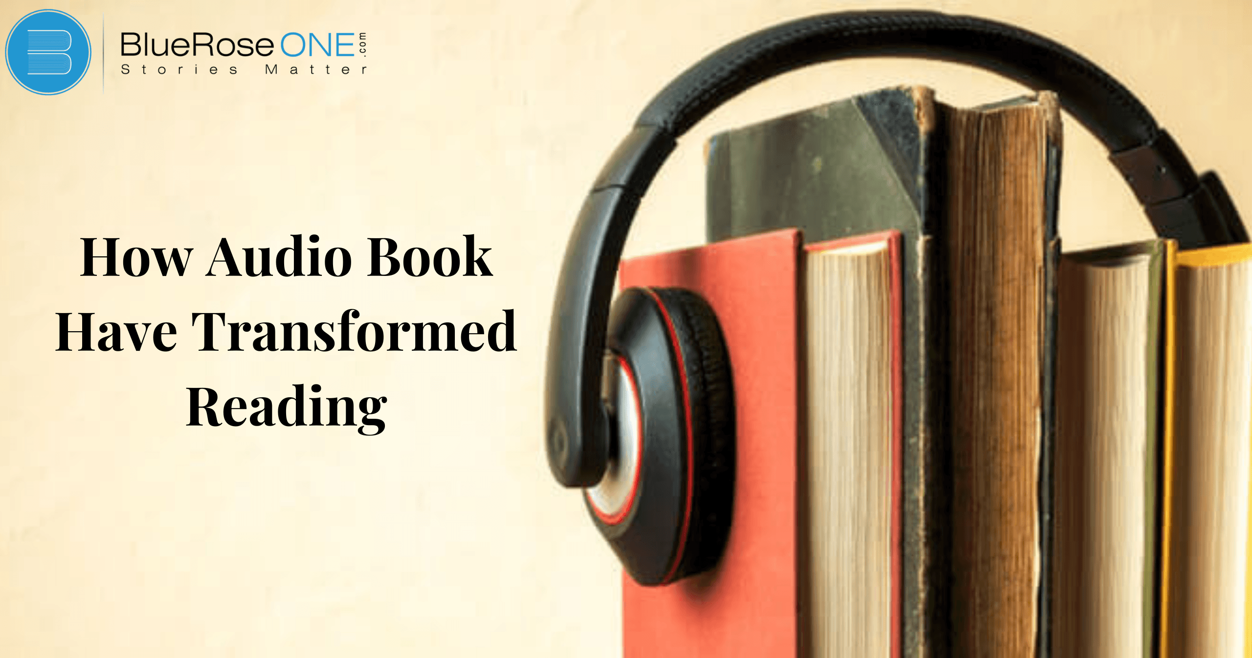 How Audio Books Have Transformed Reading