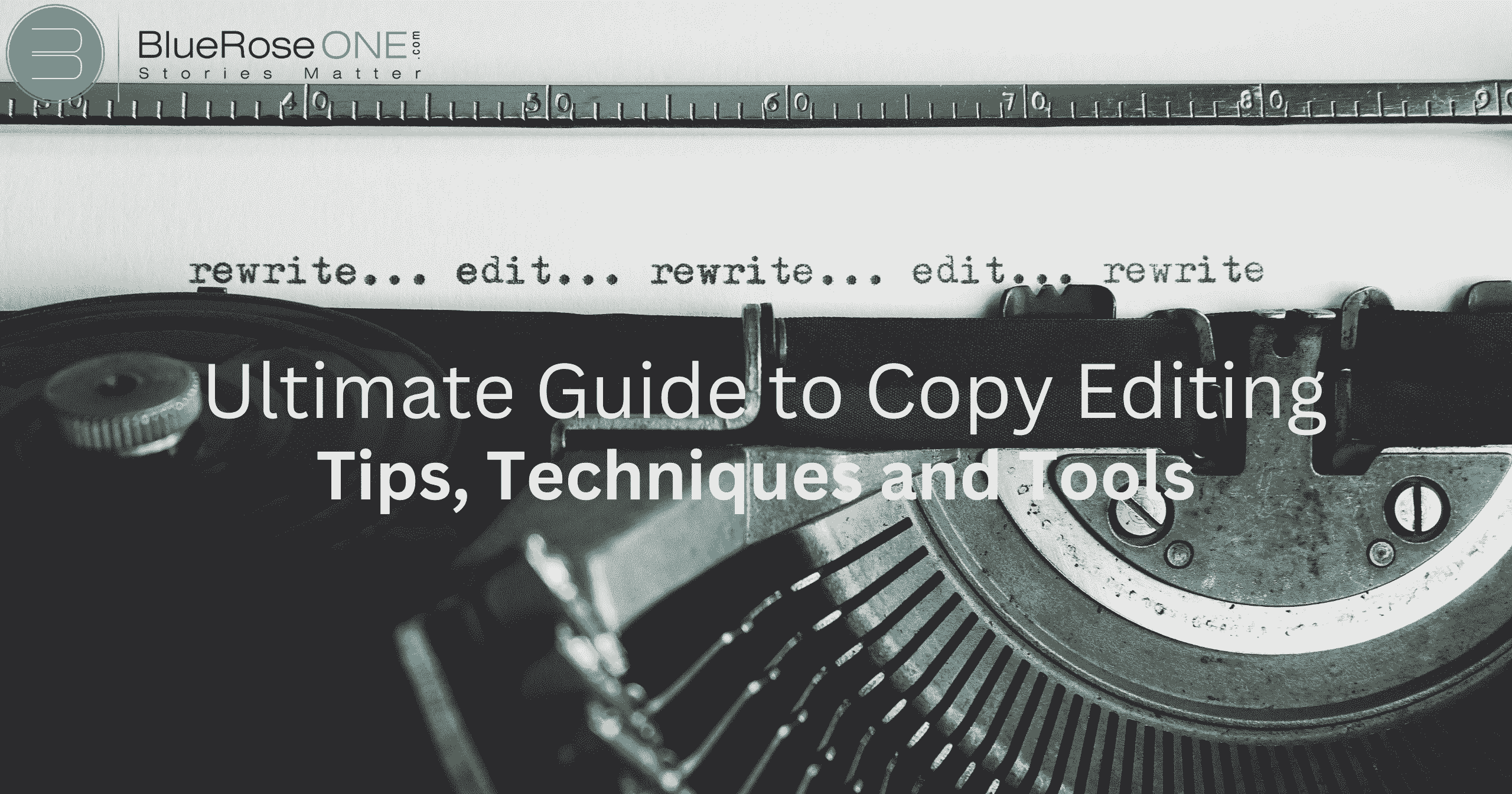 Ultimate guide to copyediting - Tips techniques and tools