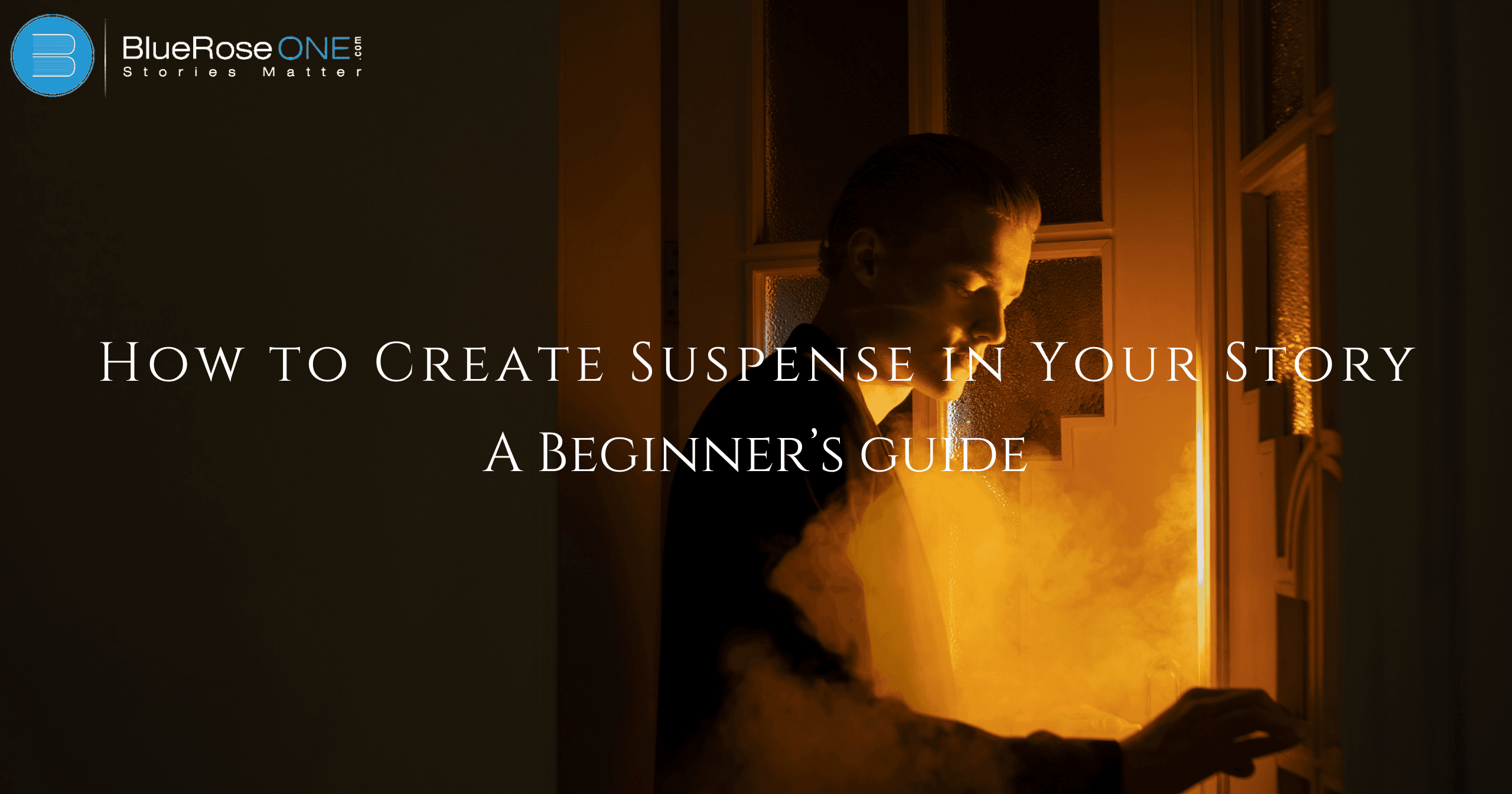 How to Create Suspense in Your Story