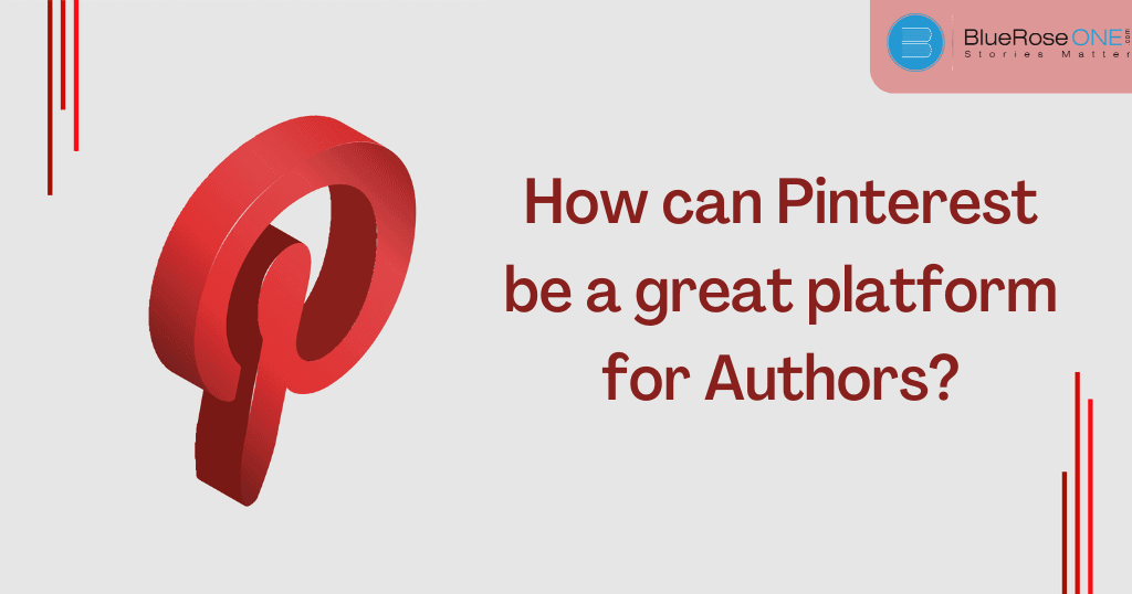 How can Pinterest be a great platform for Authors blueroseone.com