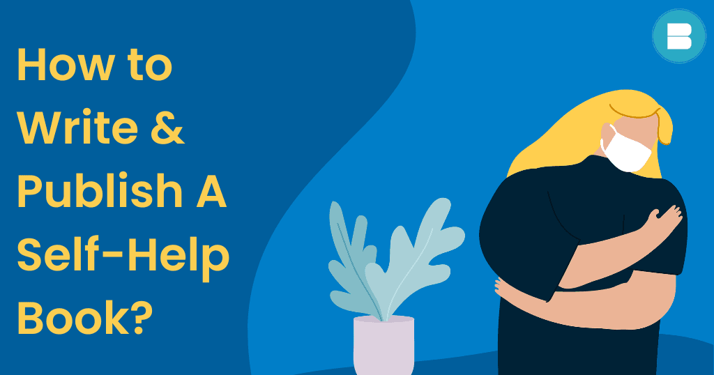 How to write and publish a self-help book blueroseone.com