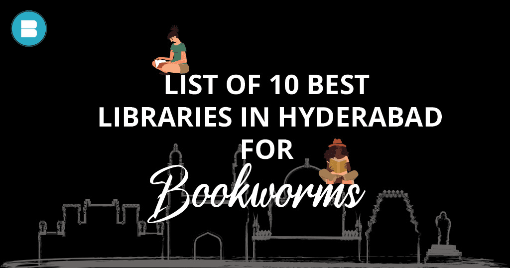 list of 10 best libraries in Hyderabad for bookworms