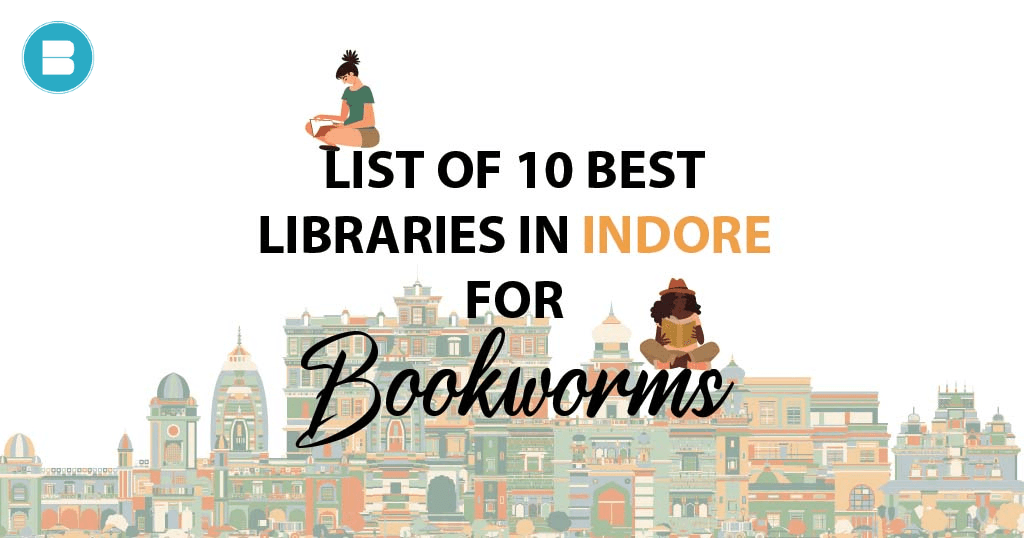 list of 10 best libraries in Indore for bookworms