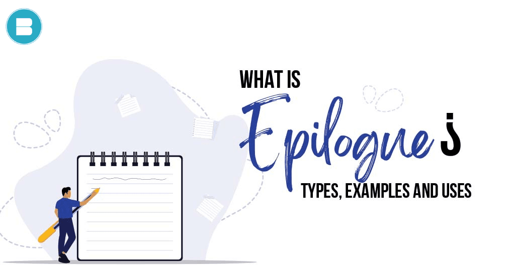 What is Epilogue Types, Examples, Uses, Definition of epilogue