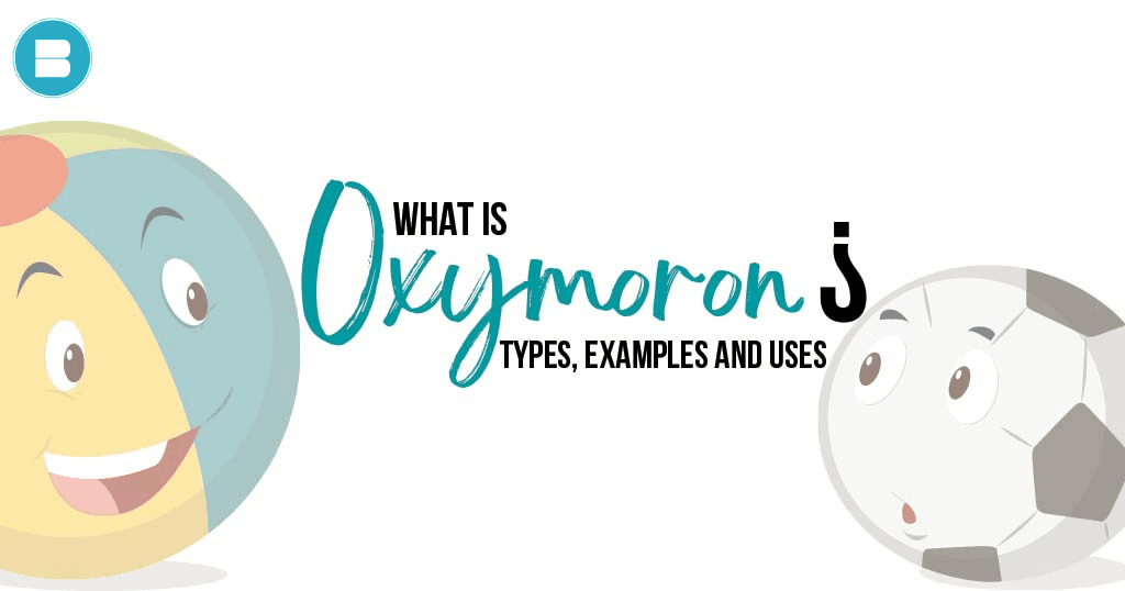 What is Oxymoron, Types, Examples, Uses, Definition