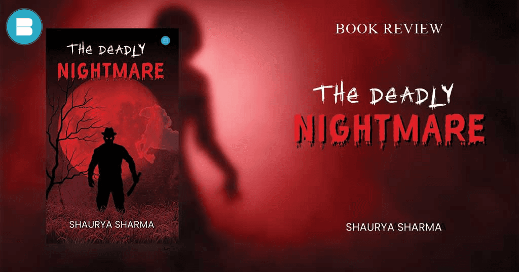 book review the deadly nightmare by Shaurya sharma