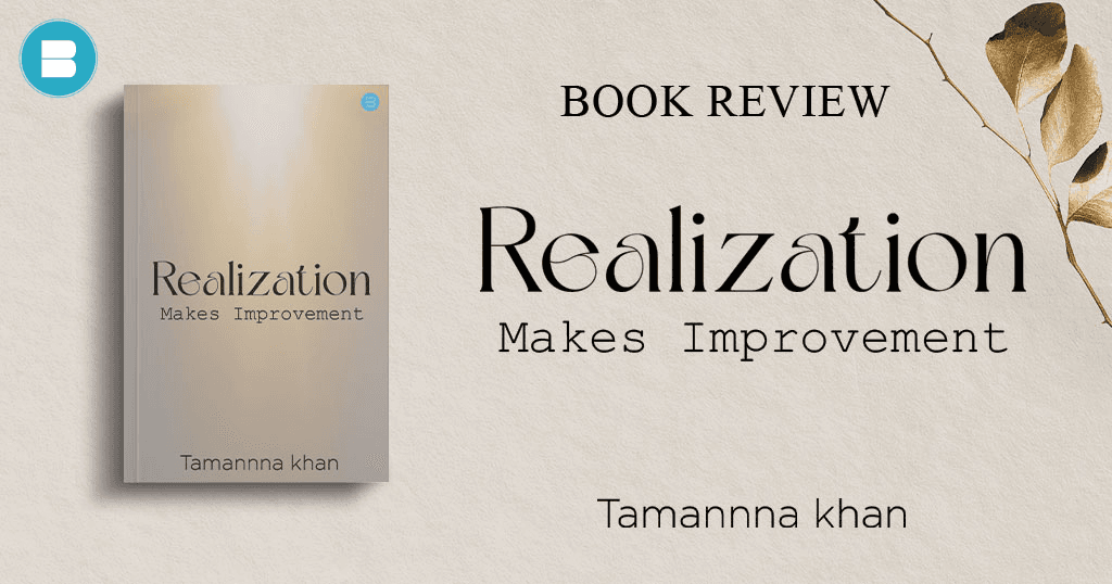Book Review - Realization makes improvement a motivational book by Tamanna Khan