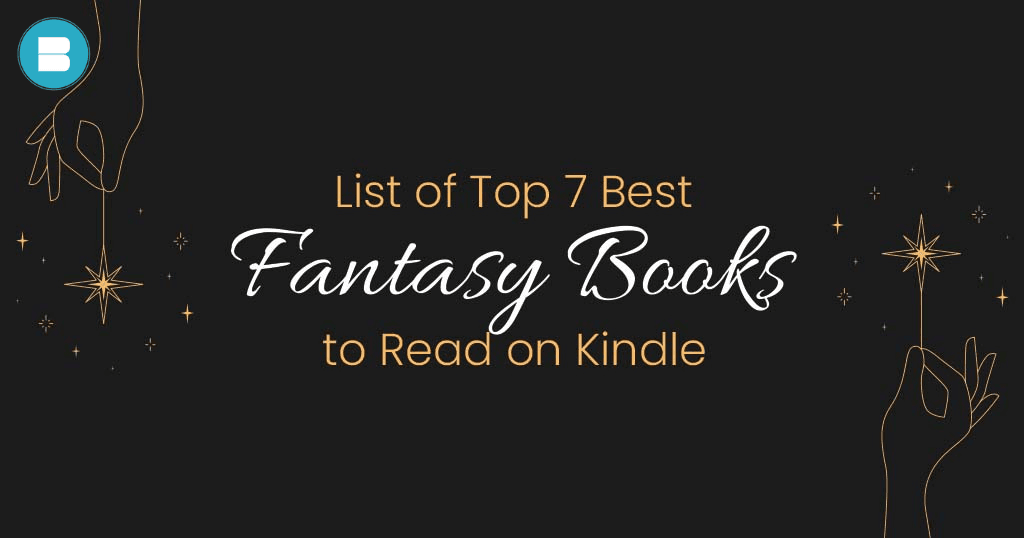 List of Top 7 Best Fantasy Books to read on kindle unlimited