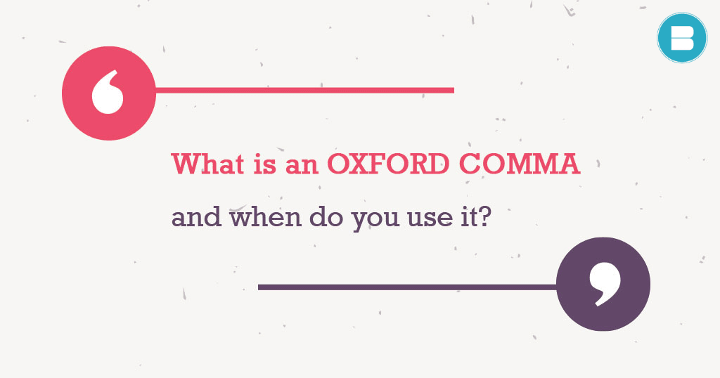 What is an Oxford Comma and when do you use it