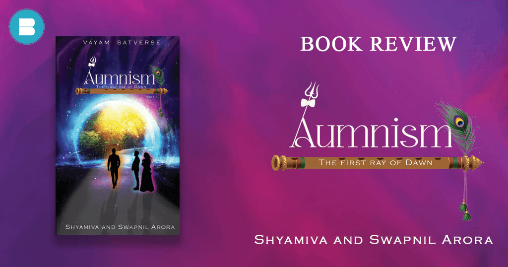 Book Review Aumnism the first ray of dawn a book by Shyamiva and Swapnil Arora