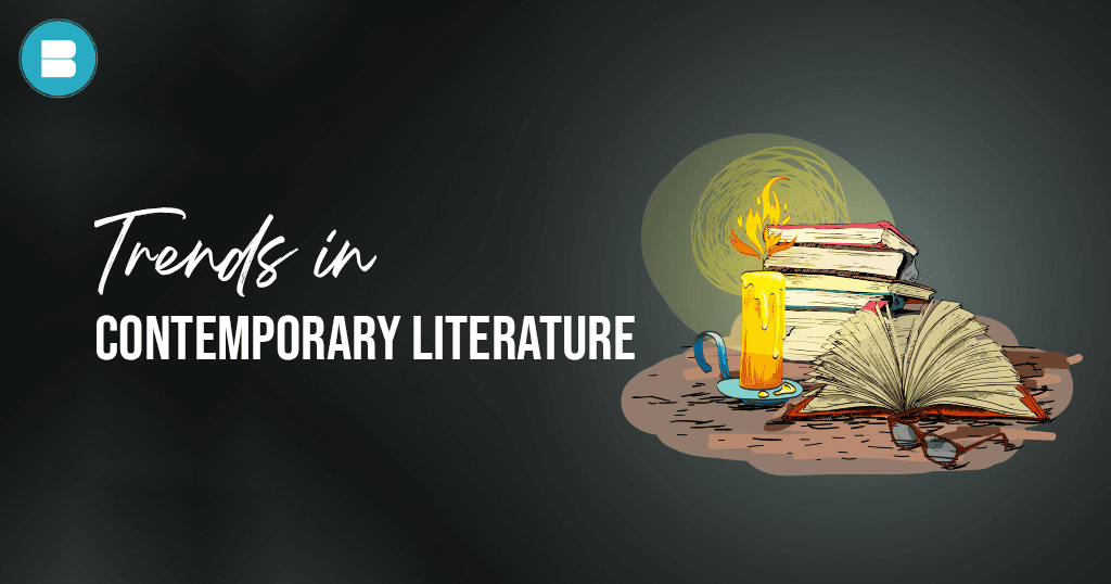 What is Contemporary Literature Trends in Contemporary Literature