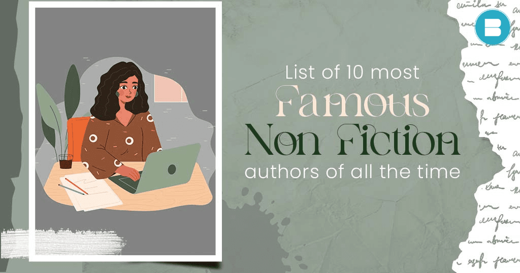 Here's a list of 10 most famous non fiction author of all time
