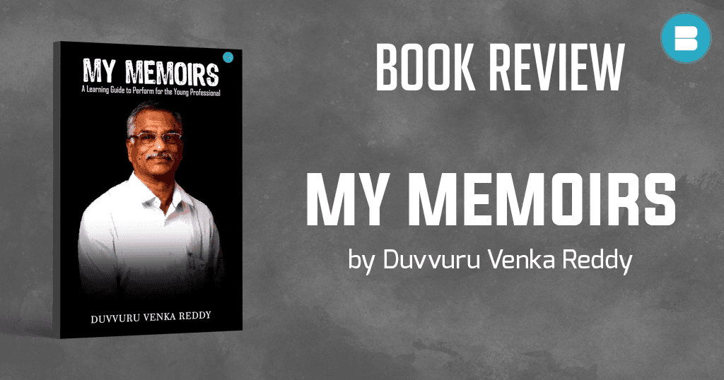 Book Review - My Memoirs a Book by Duvvuru Venka Reddy - Publish Your Book with BlueRoseONE Now