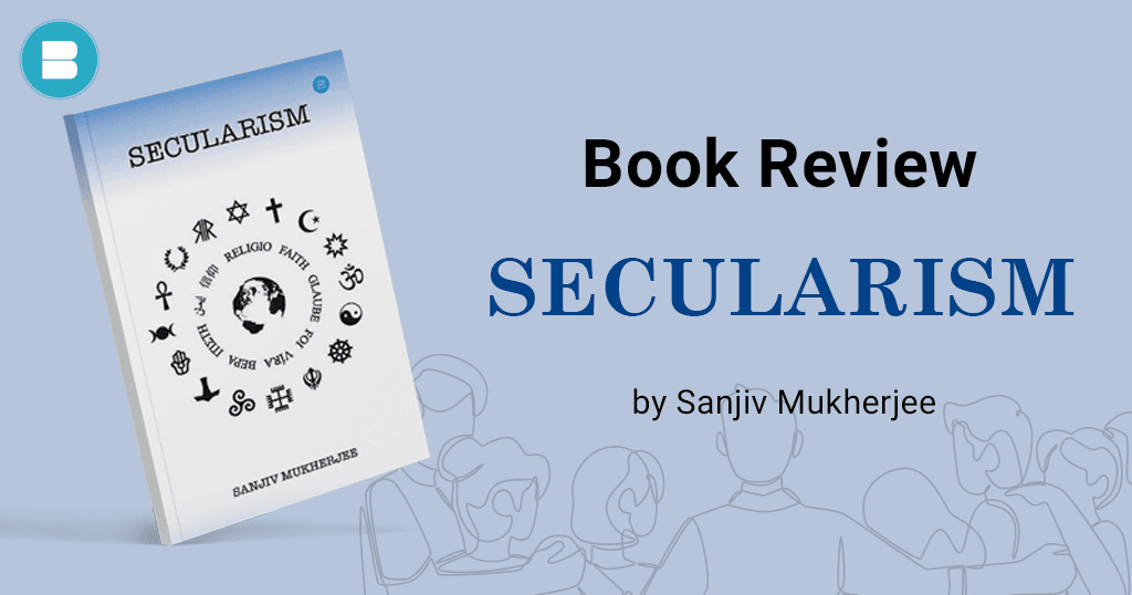 Book Review - secularism a book by Sanjiv Mukherjee - publish your book with blueroseone.com now