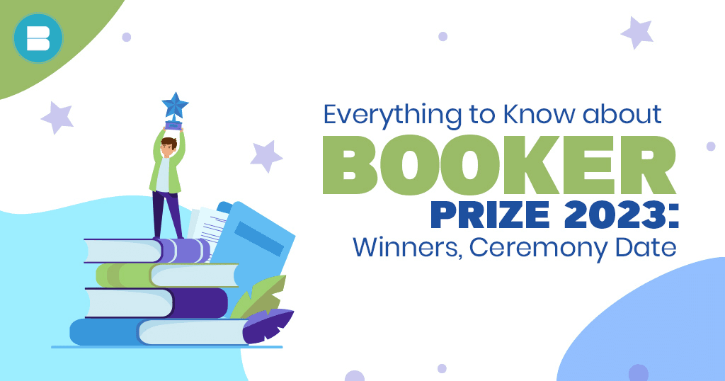Here's everything you need to know about booker prize 2023 - winners of booker prize