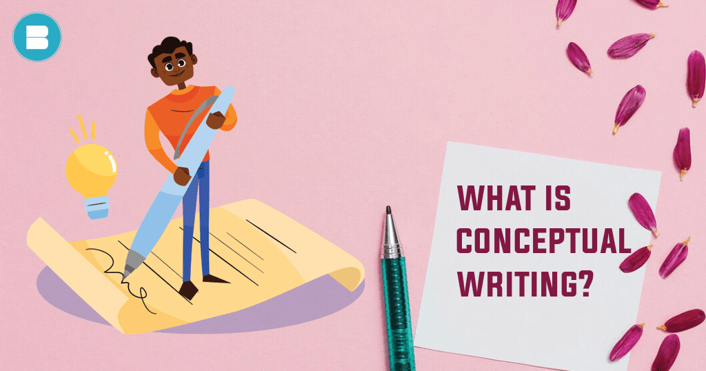 What is Conceptual Writing. Definition Elements and meaning of conceptual writing