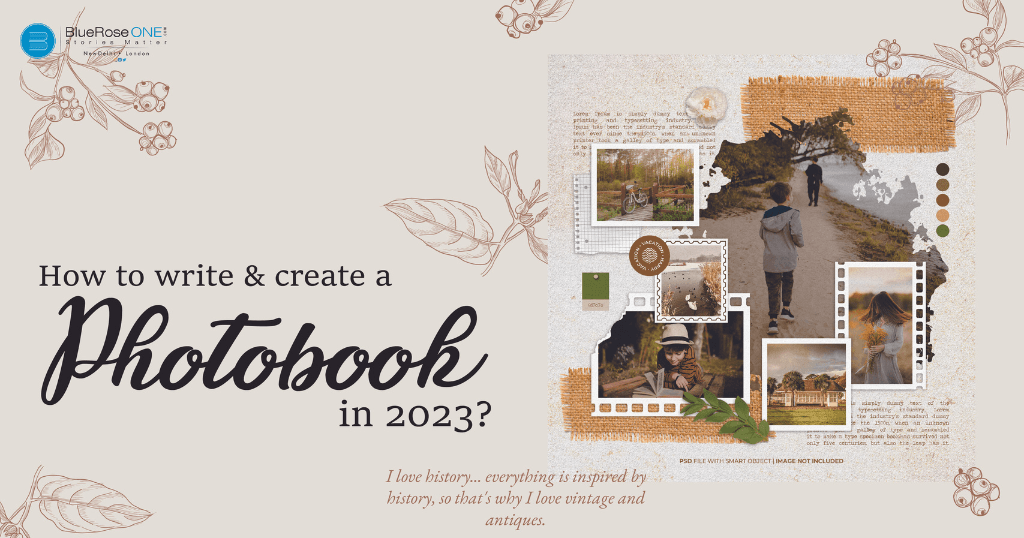 How to write and create a photobook in 2023 - create a photobook now which will stay forever with you