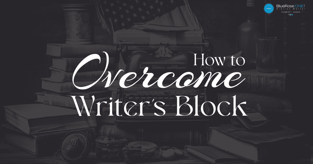 How to overcome writers block - 10 Proven Ways to Unlock Your Creativity in writing