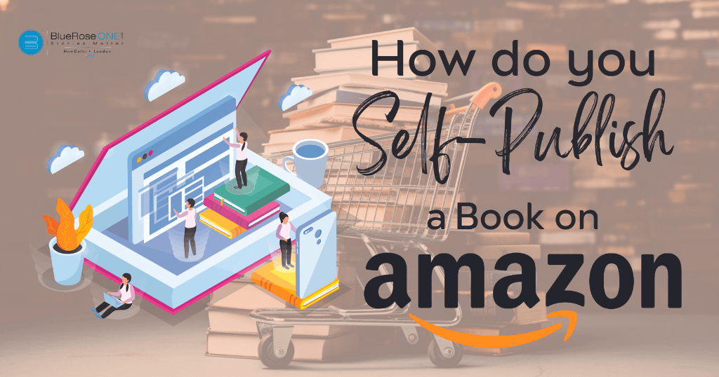 How to you self-publish a book on amazon - self-publish your book now and become a self-published author