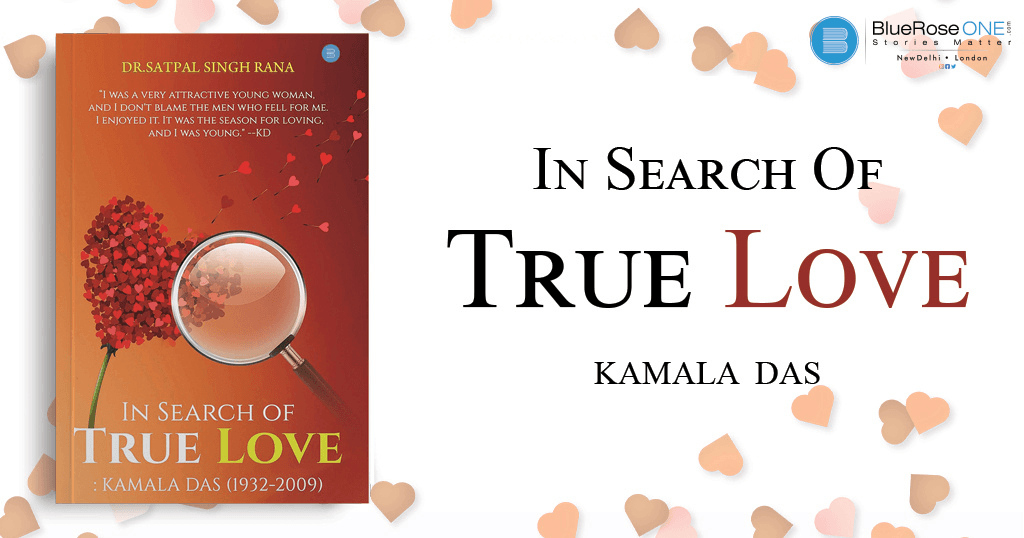 book review - in search of true love - kamala das 1992-2009 a book by Dr. Satpal Singh Rana