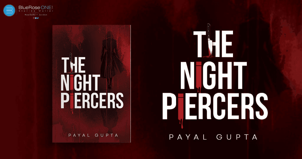 Book review - the night piercers book by payal gupta - write-publish and distribute your book globally now with blueroseone.com