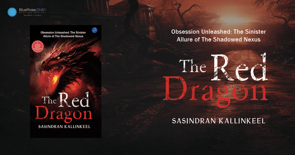 Book review - the red dragon a book b Sasindran Kallinkeel - distribute and publish your thriller book globally with blueroseone.com