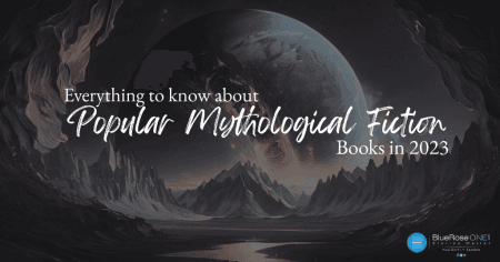 Everything to know about popular mythological fiction books in 2023 - write and publish book with blueroseone.com