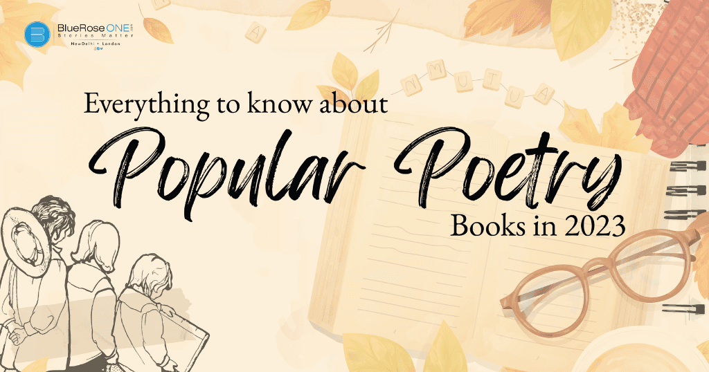 Everything to know about popular poetry books in 2023 - publish your poetry books with blueroseone.com now