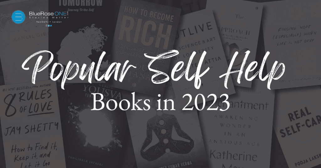 Everything to know about popular self help books in 2023 - write and publish your self help book with blueroseone.com