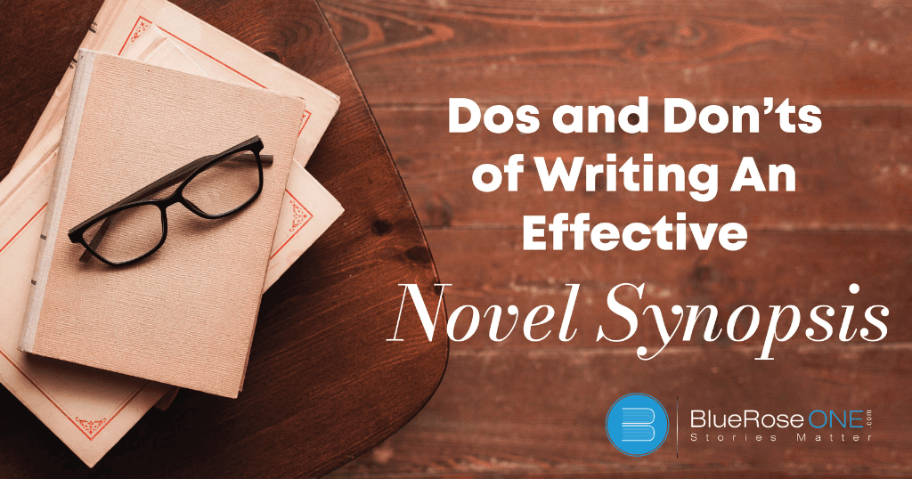 know dos and don'ts of writing an effective novel synopsis - write and publish your book now with blueroseone.com