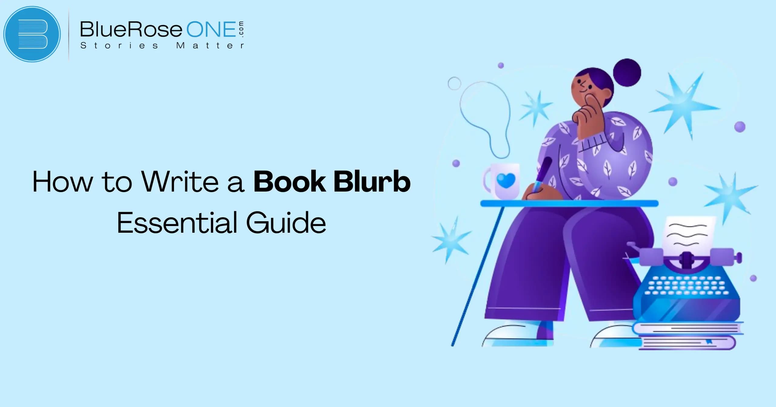 How to Write a Book Blurb Essential Guide