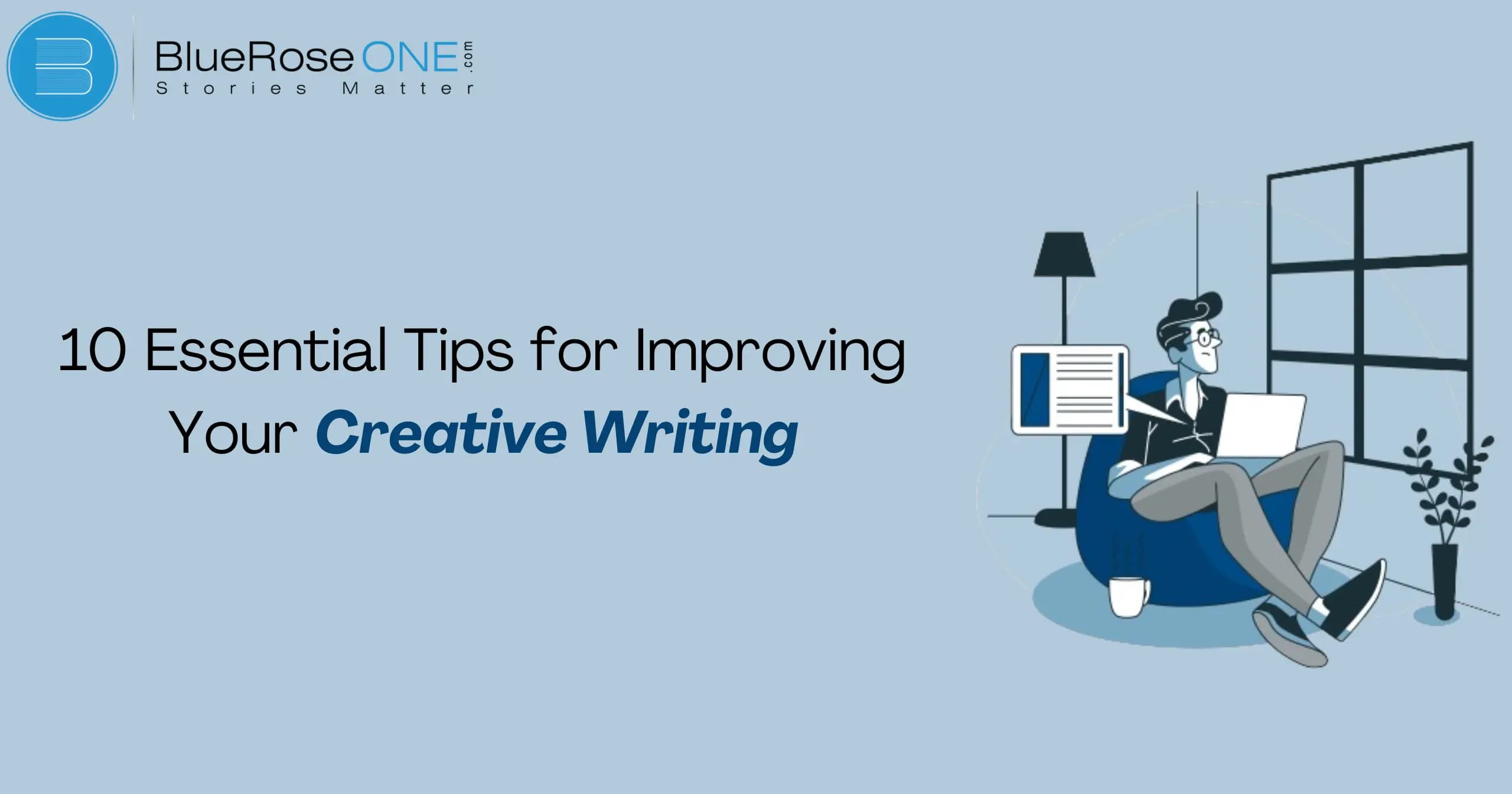 10 essential tips for Improving you creative writing