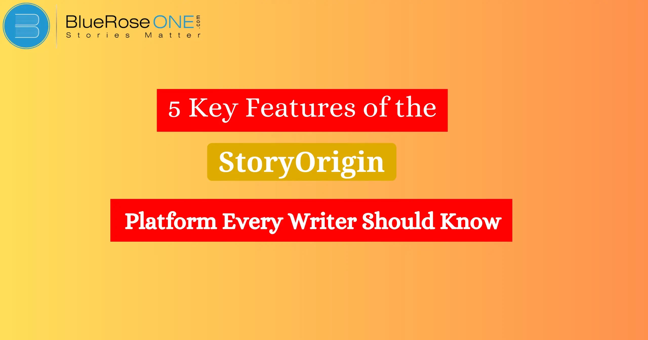 5 Key Features of the Story Origin Platform