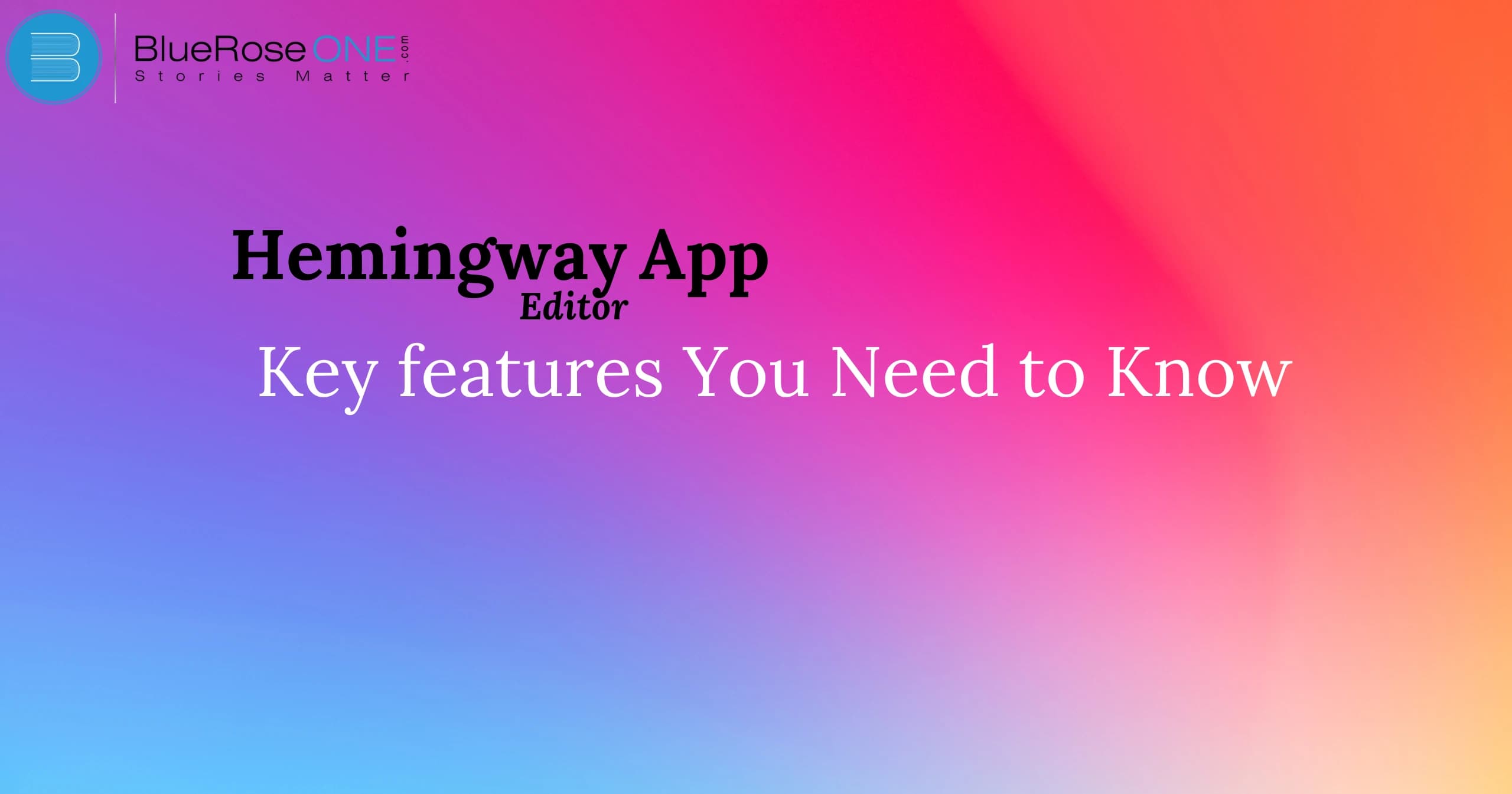 Hemingway App Key Features You Need to Know