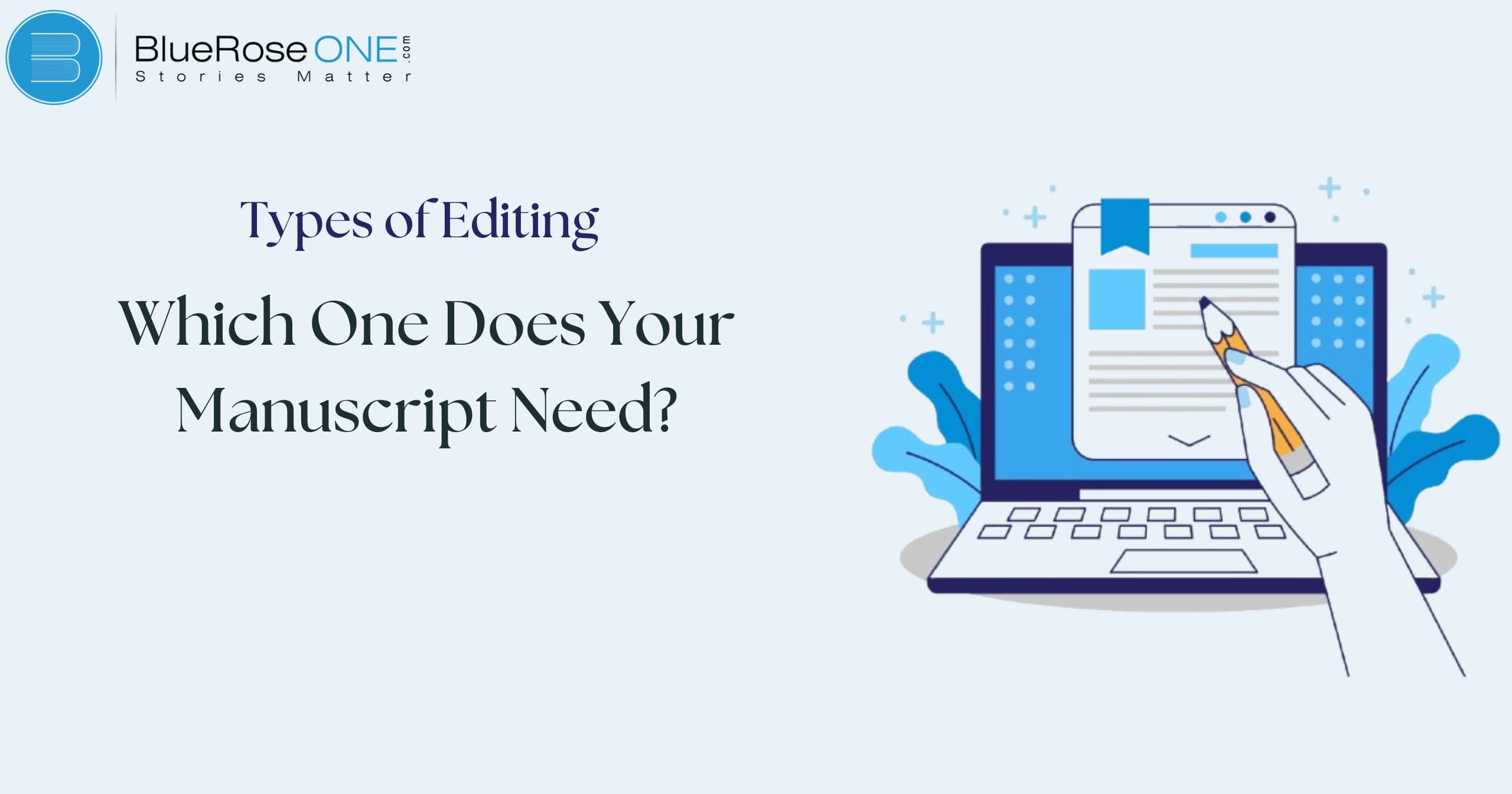 Types of Editing Which One Does Your Manuscript Need