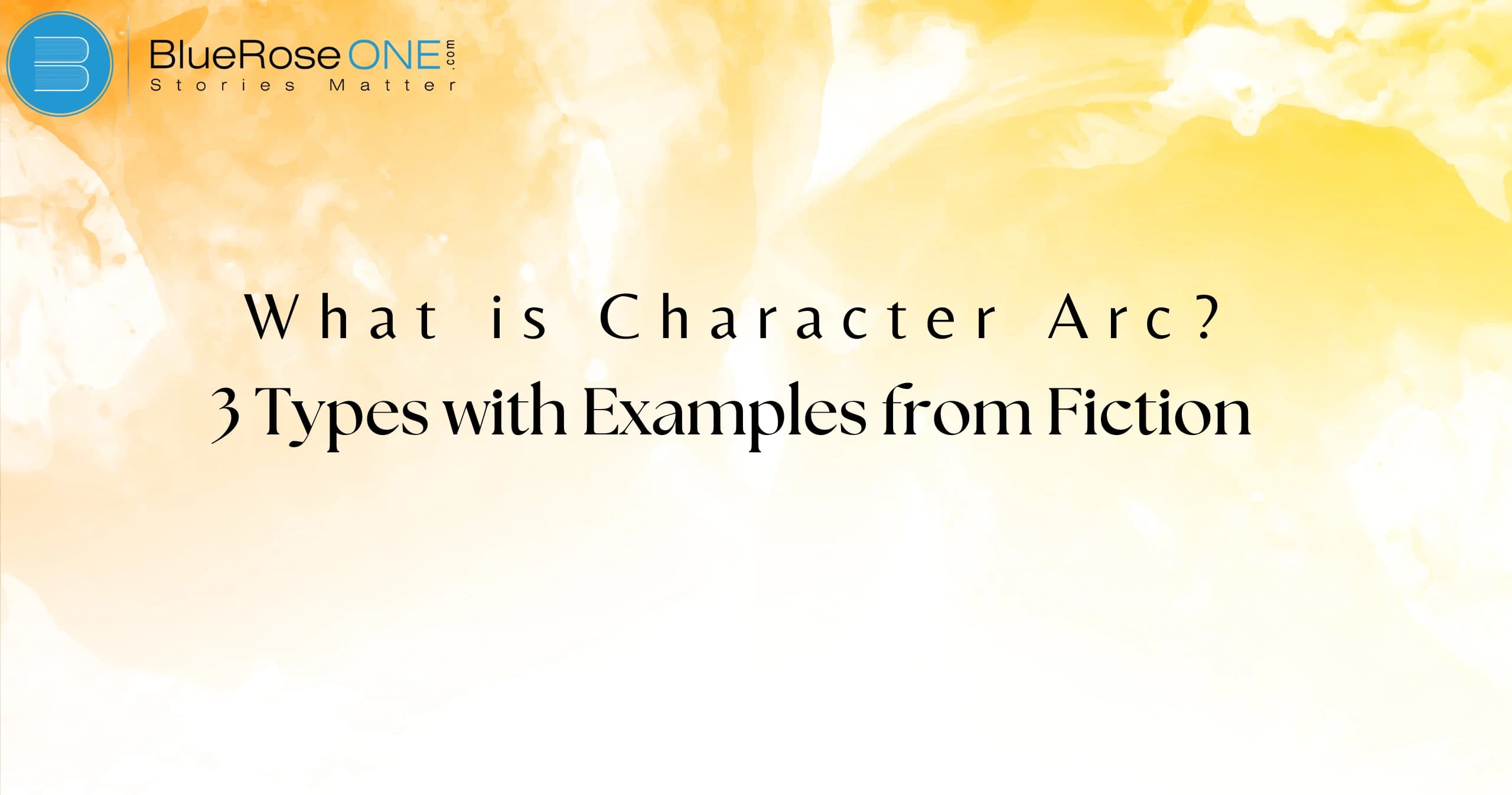 What is a Character Arc_ 3 Types with Examples from Fiction