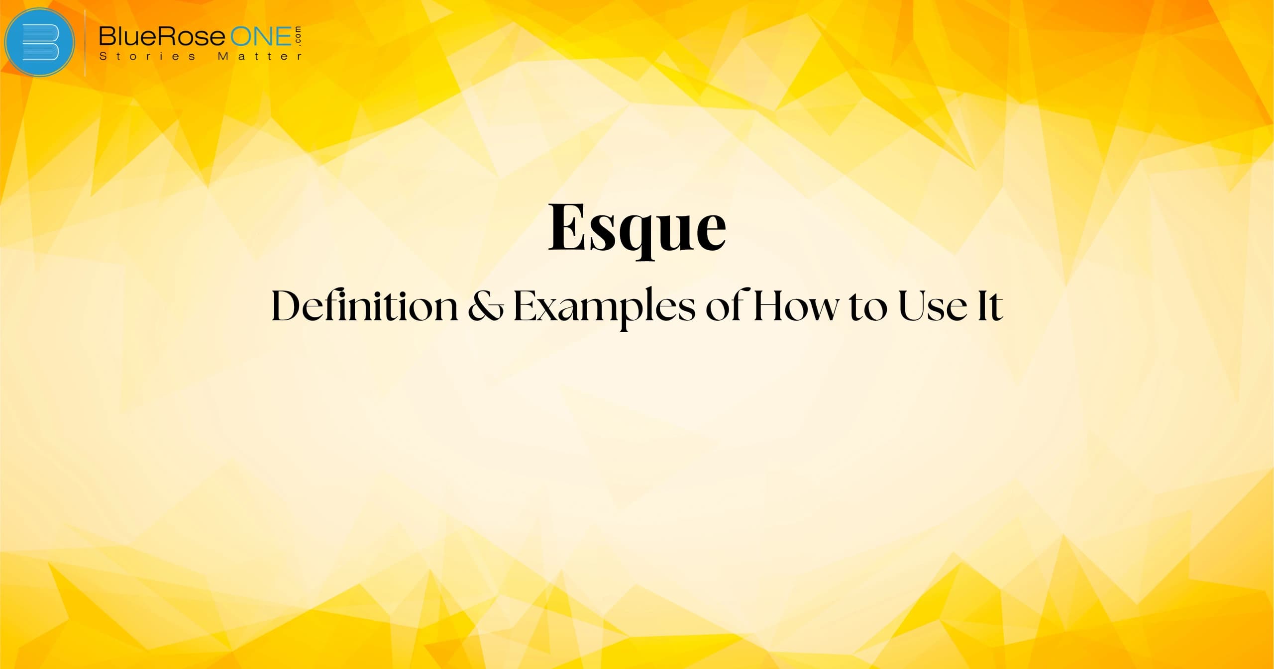 Esque Definition & Examples of How to Use It