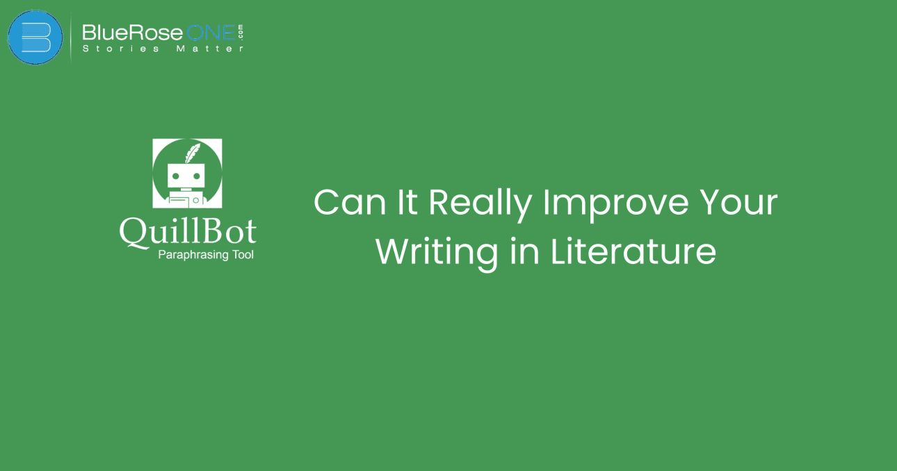 Quilbot Review_ Can It Really Improve Your Writing in Literature