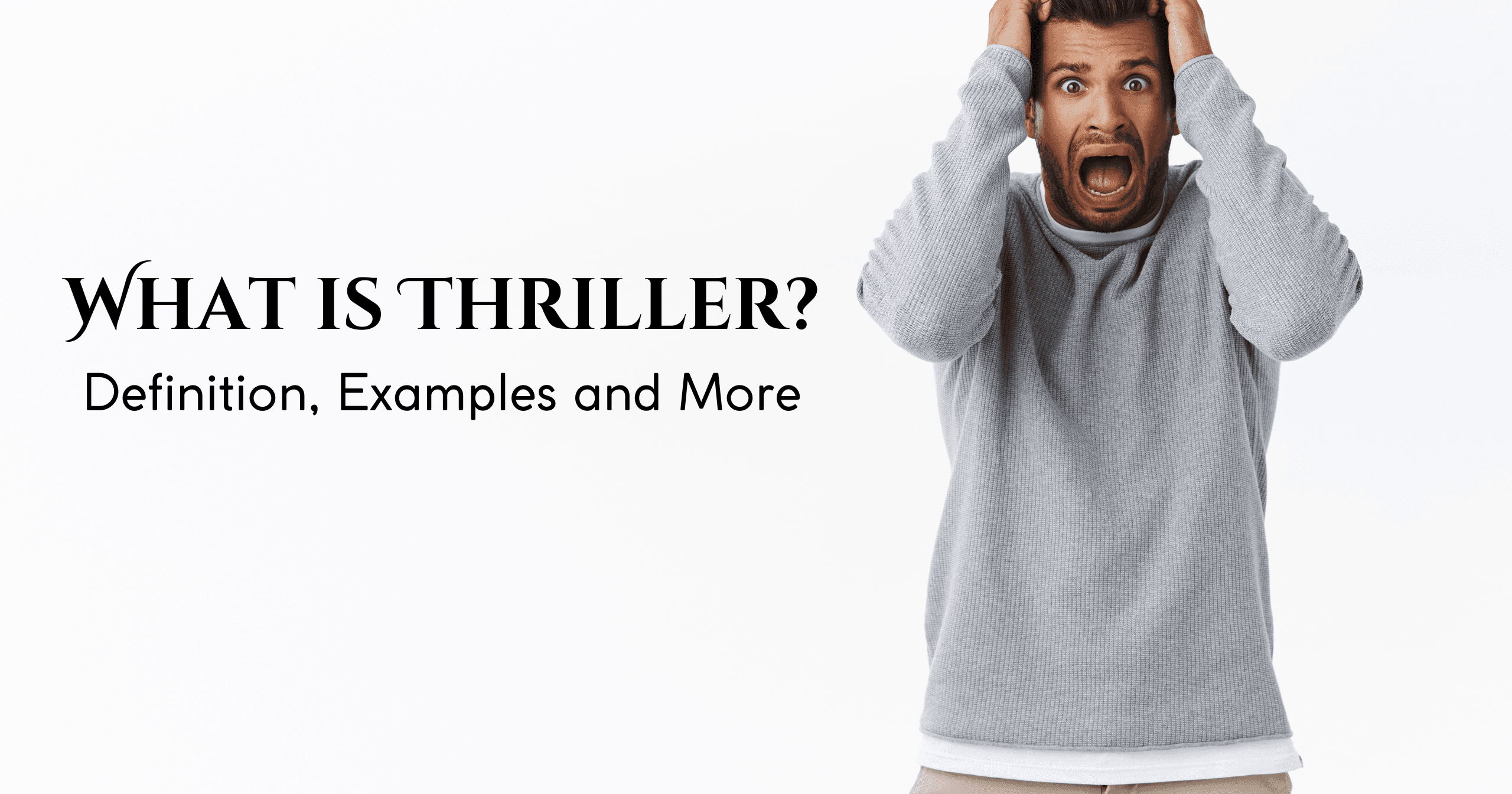 What is Thriller Definition, Examples, and More