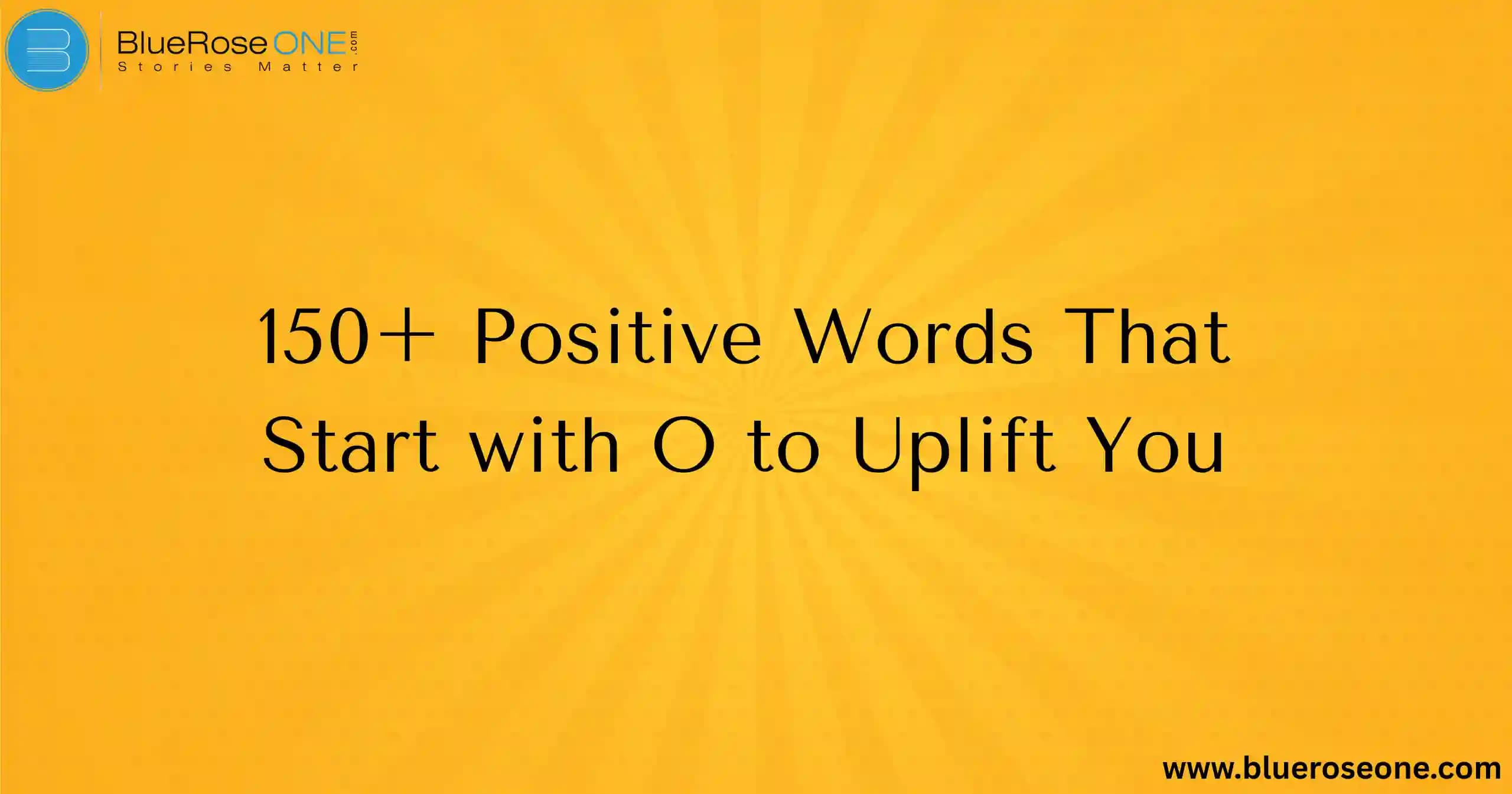150+ Positive Words That Start with O to Uplift You