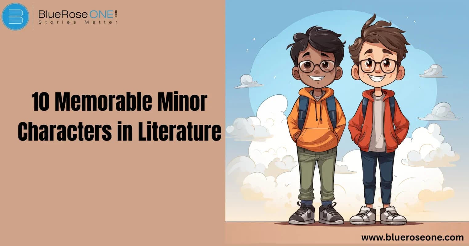 10 Memorable Minor Characters in Literature | BlueRoseOne
