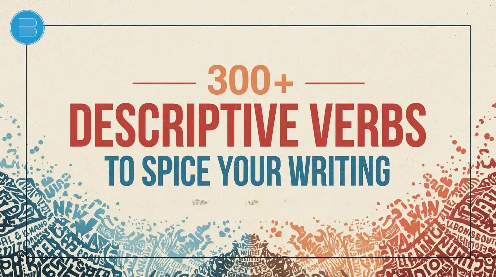 descriptive verbs to spice your writing