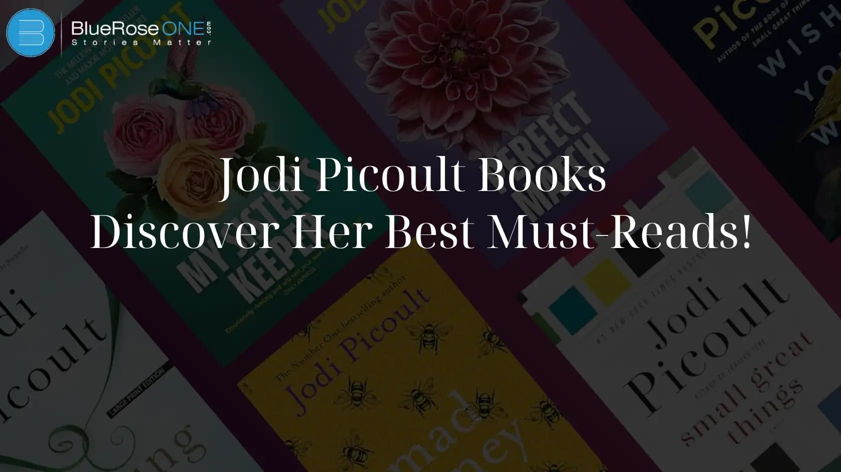 Jodi Picoult Books Discover Her Best Must-Reads