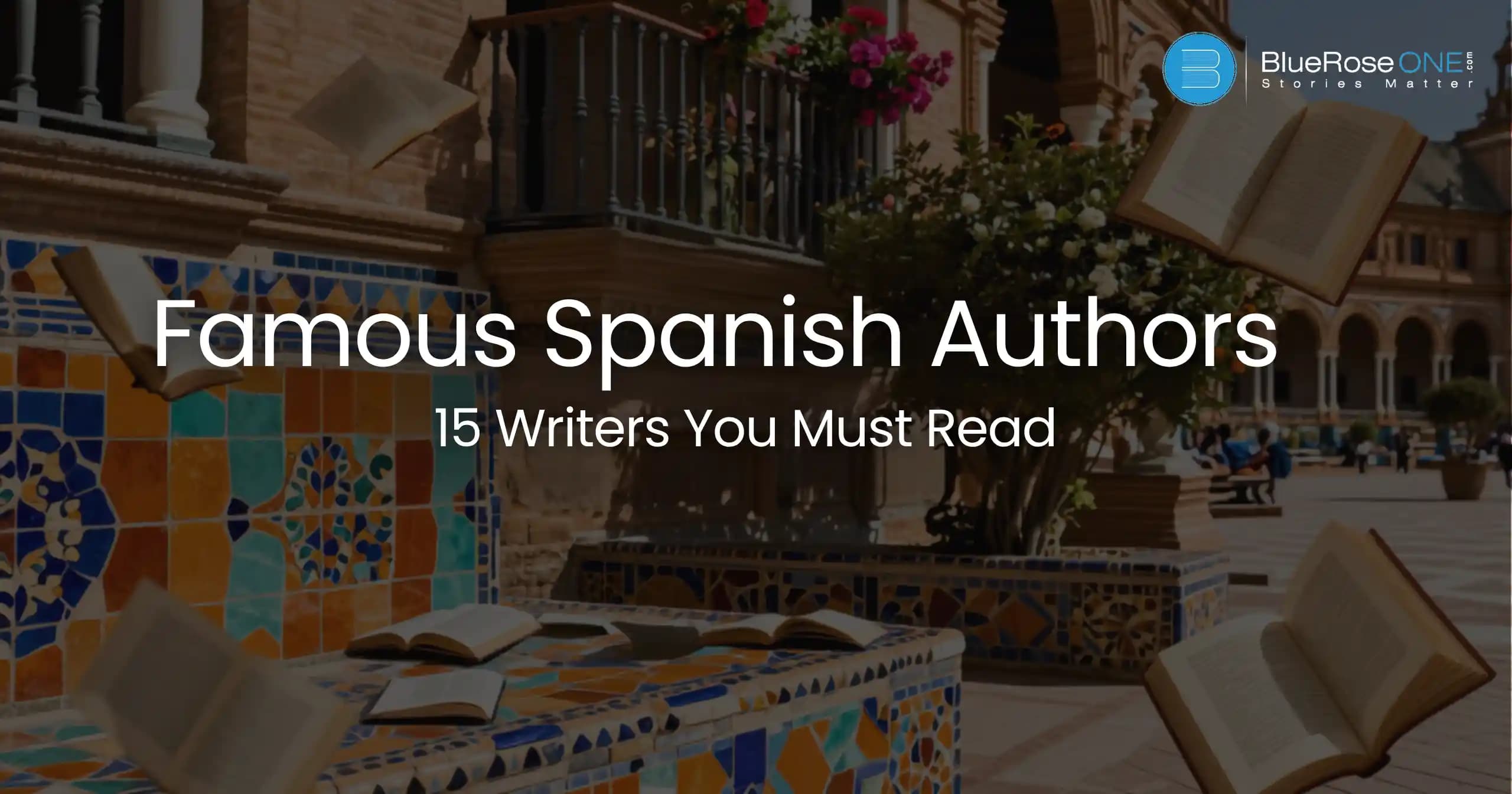 Famous Spanish Authors Writers You Must Read