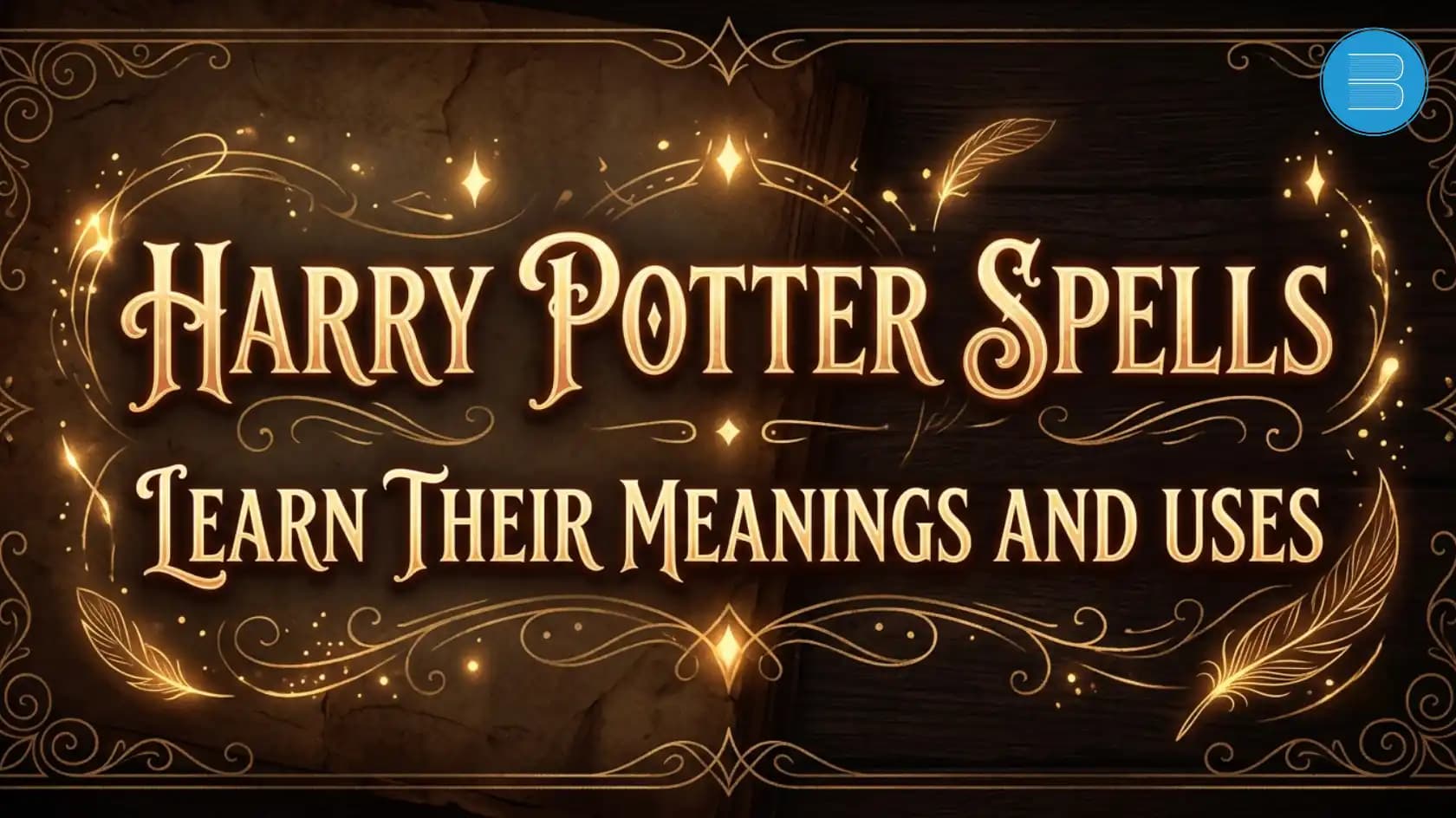 harry potter spells learn their meanings and uses