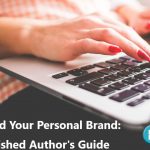 How To Build Your Personal Brand: A Self-Published Author’s Guide.