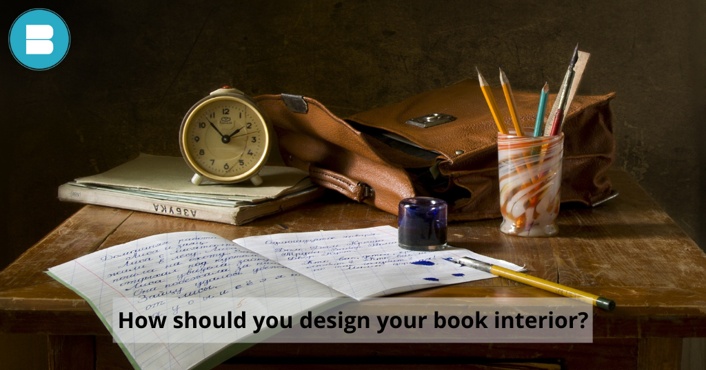 How should you design your book interior?
