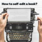 How can I self-edit my own book?