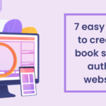 7 easy steps to create a book selling author website.